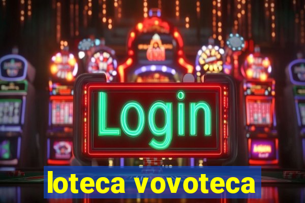 loteca vovoteca